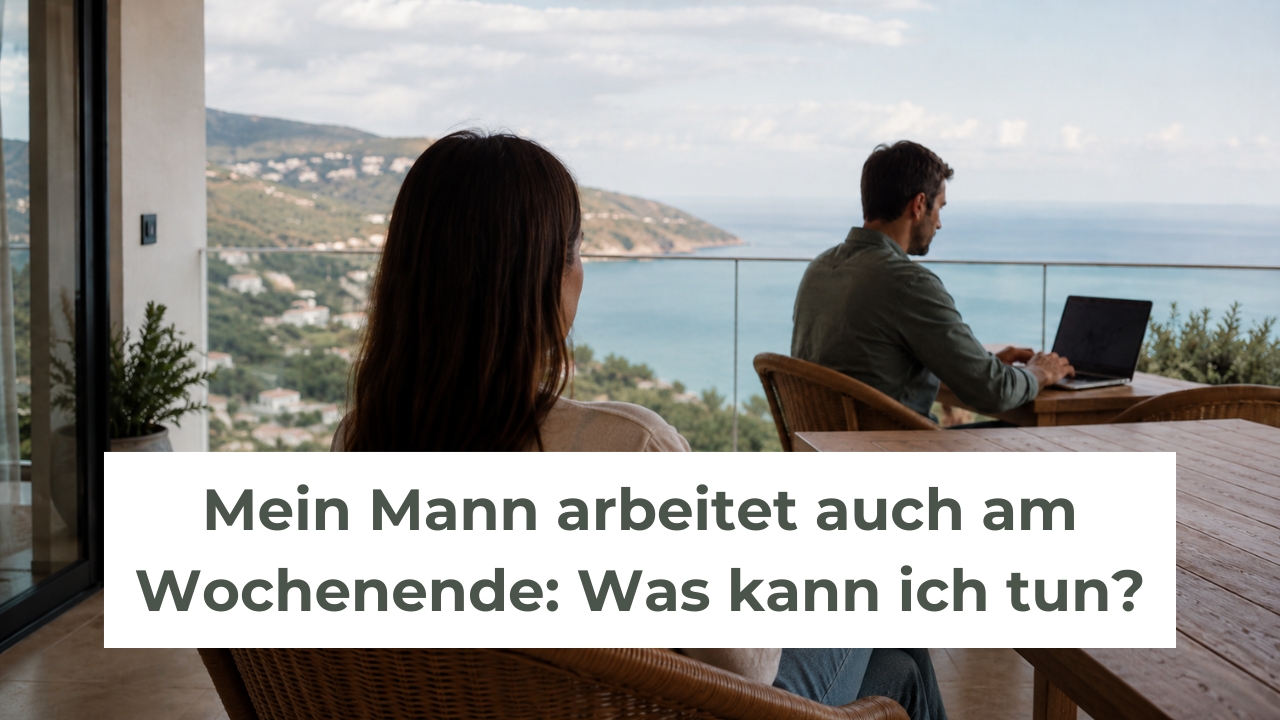 Mein Mann arbeitet auch am Wochenende: Was kann ich tun?